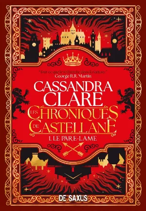 Cassandra Clare – Les Chroniques de Castellane, Tome 1 : Le Pare-Lame